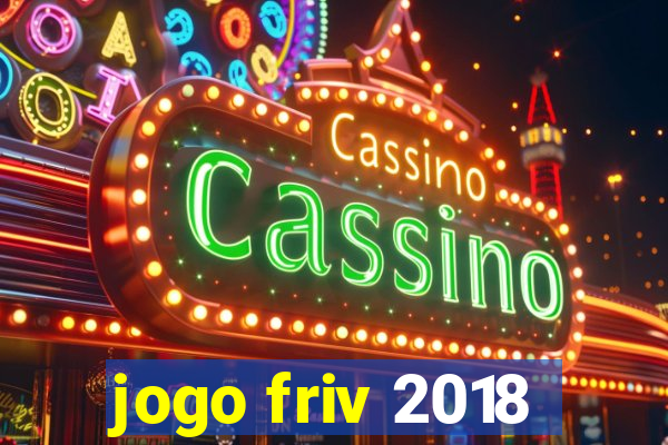 jogo friv 2018